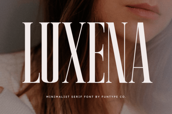 Luxena Typeface: A Minimalist Serif for Strong Brand Statements